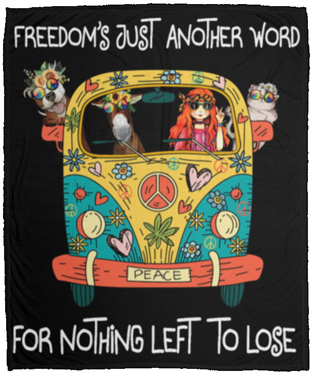 Freedoms Just Another Word For Nothing Left To Lo