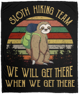 Sloth Hiking Team We Will Get There When We Get Th