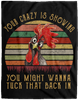 Chicken Your Crazy Is Showing You Might Wanna Tuck