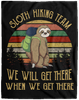 Sloth Hiking Team We Will Get There When We Get Th